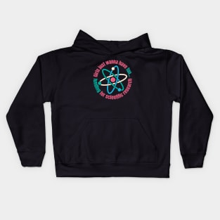 Girls Just Wanna Have Funding For Scientific Research Kids Hoodie